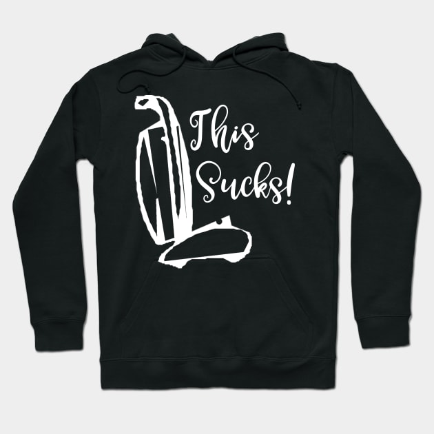 This Sucks Hoodie by DANPUBLIC